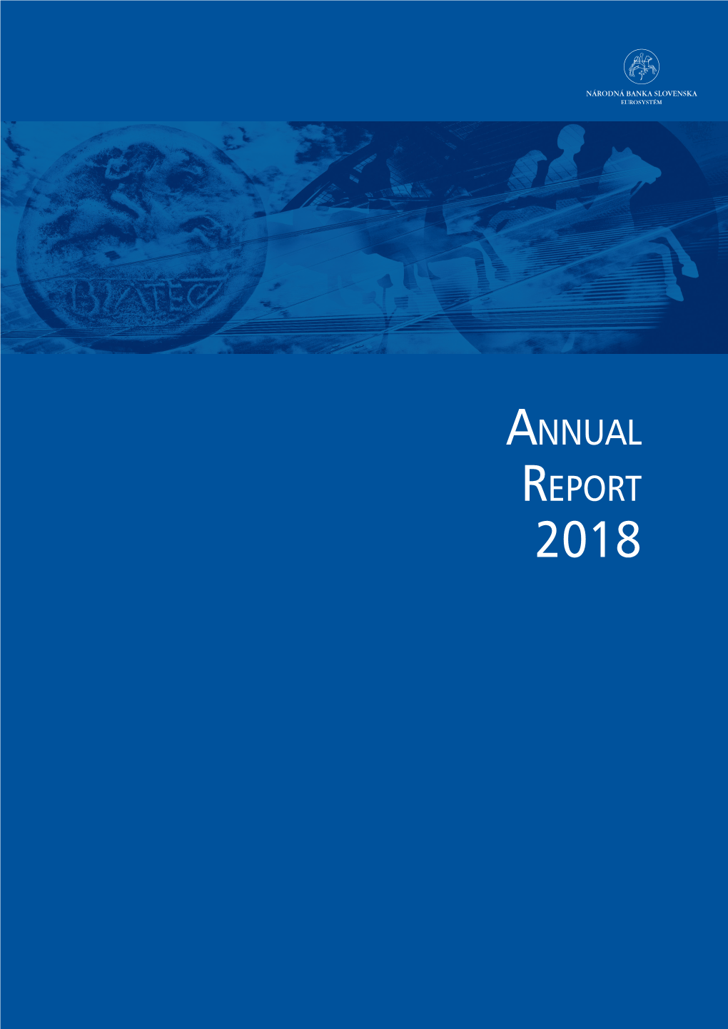 Annual Report 2018 Published By: © Národná Banka Slovenska 2019