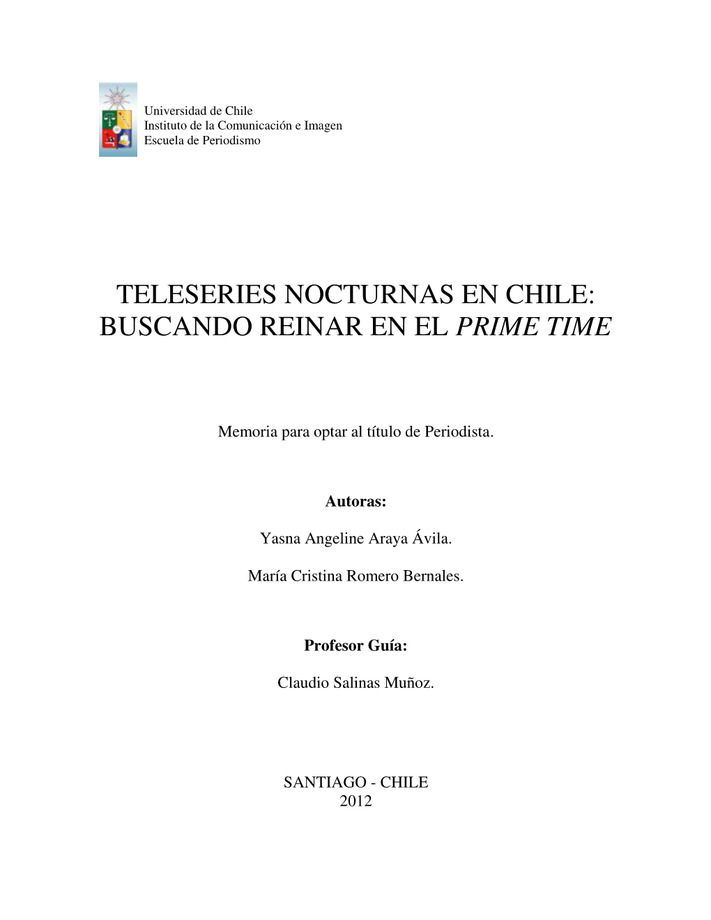 Teleseries Nocturnas En Chile: Buscando Reinar En El Prime Time