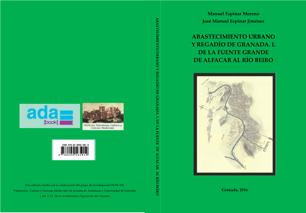 Abastecimiento Urbano Y Regadío De Granada. I. De La Fuente Grande De Alfacar Al Río Beiro