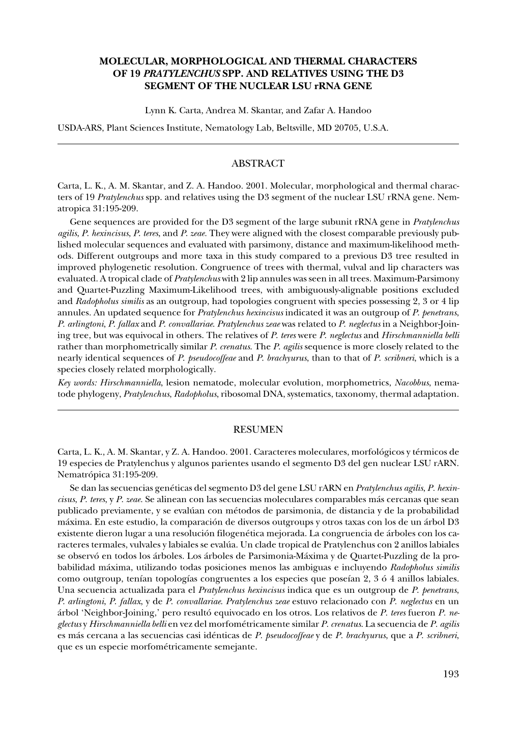 193 Molecular, Morphological and Thermal Characters of 19 Pratylenchus Spp. and Relatives Using the D3 Segment of the Nuclear Ls