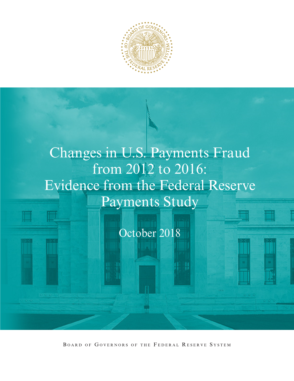 Changes in US Payments Fraud from 2012 to 2016