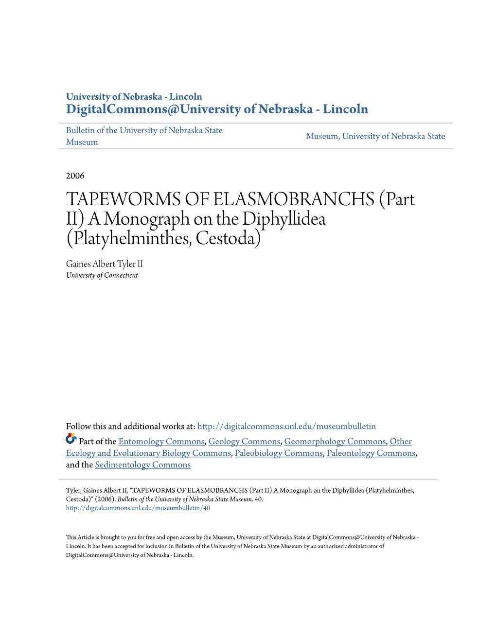 A Monograph on the Diphyllidea (Platyhelminthes, Cestoda) Gaines Albert Tyler II University of Connecticut