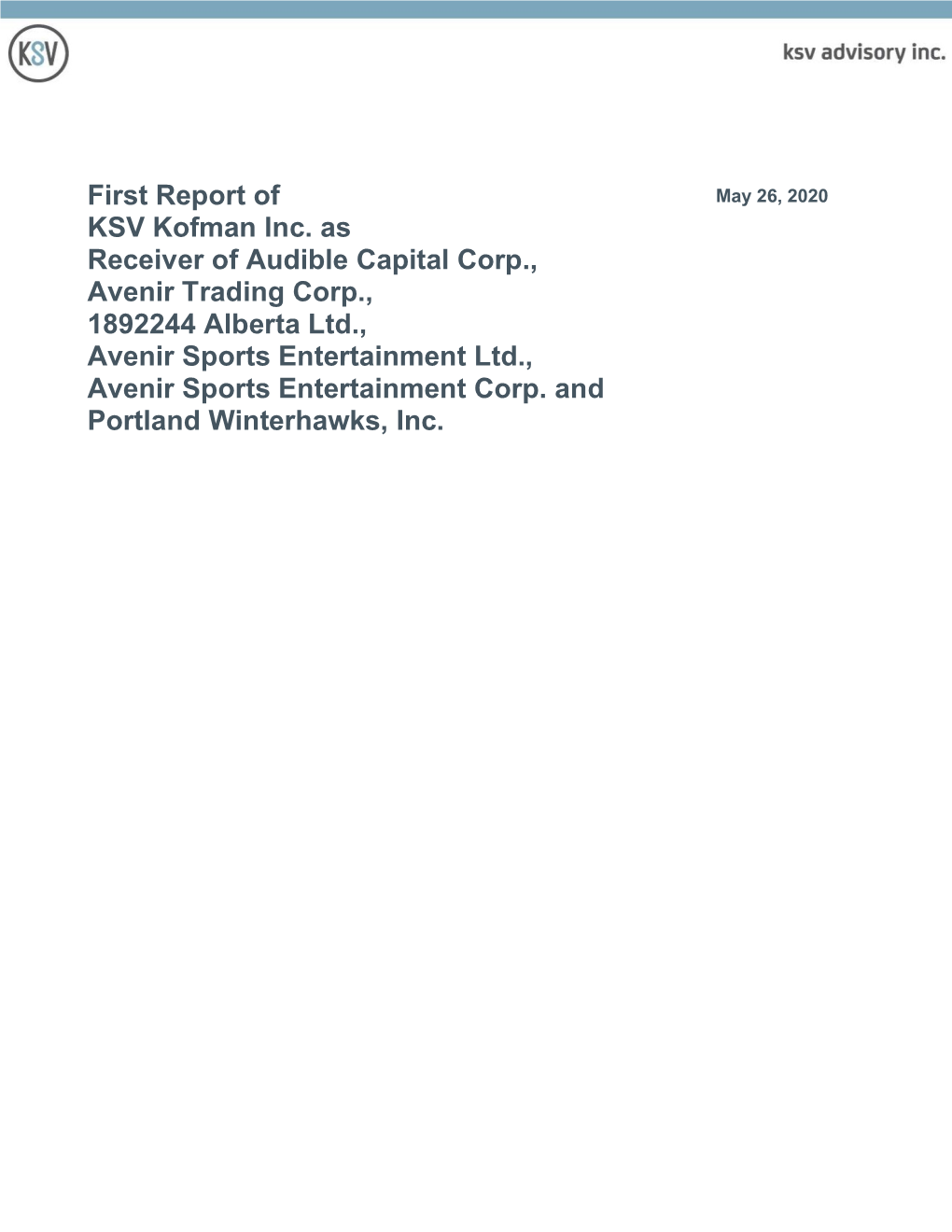 First Report of KSV Kofman Inc. As Receiver of Audible Capital Corp