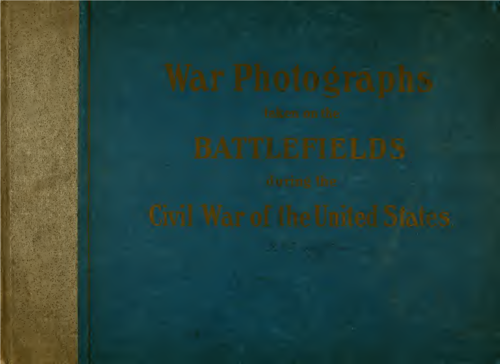 Original Photographs Taken on the Battlefields During the Civil War of the United States