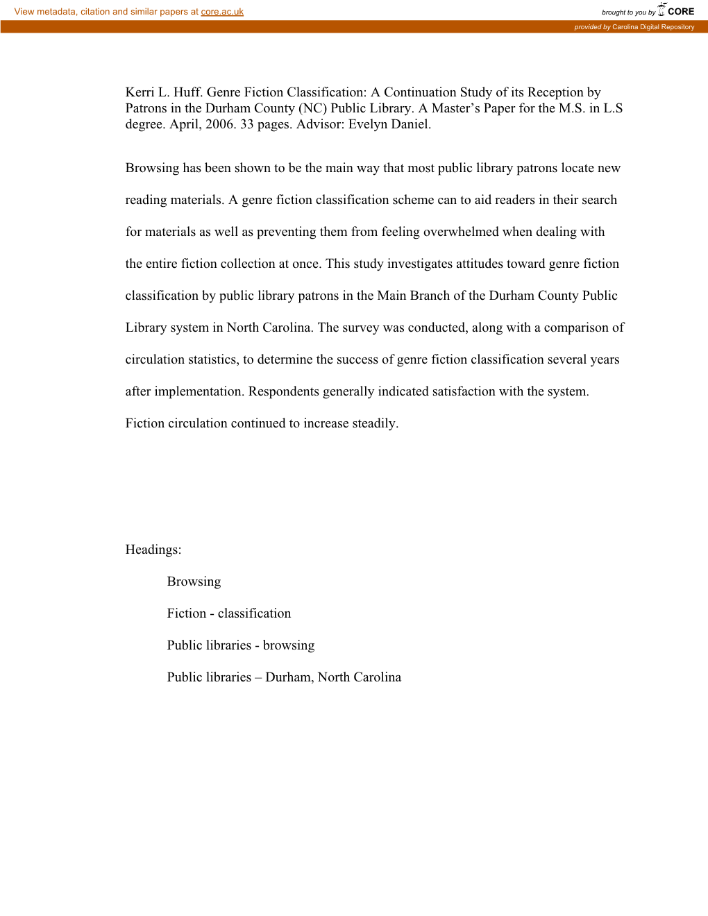 Kerri L. Huff. Genre Fiction Classification: a Continuation Study of Its Reception by Patrons in the Durham County (NC) Public Library