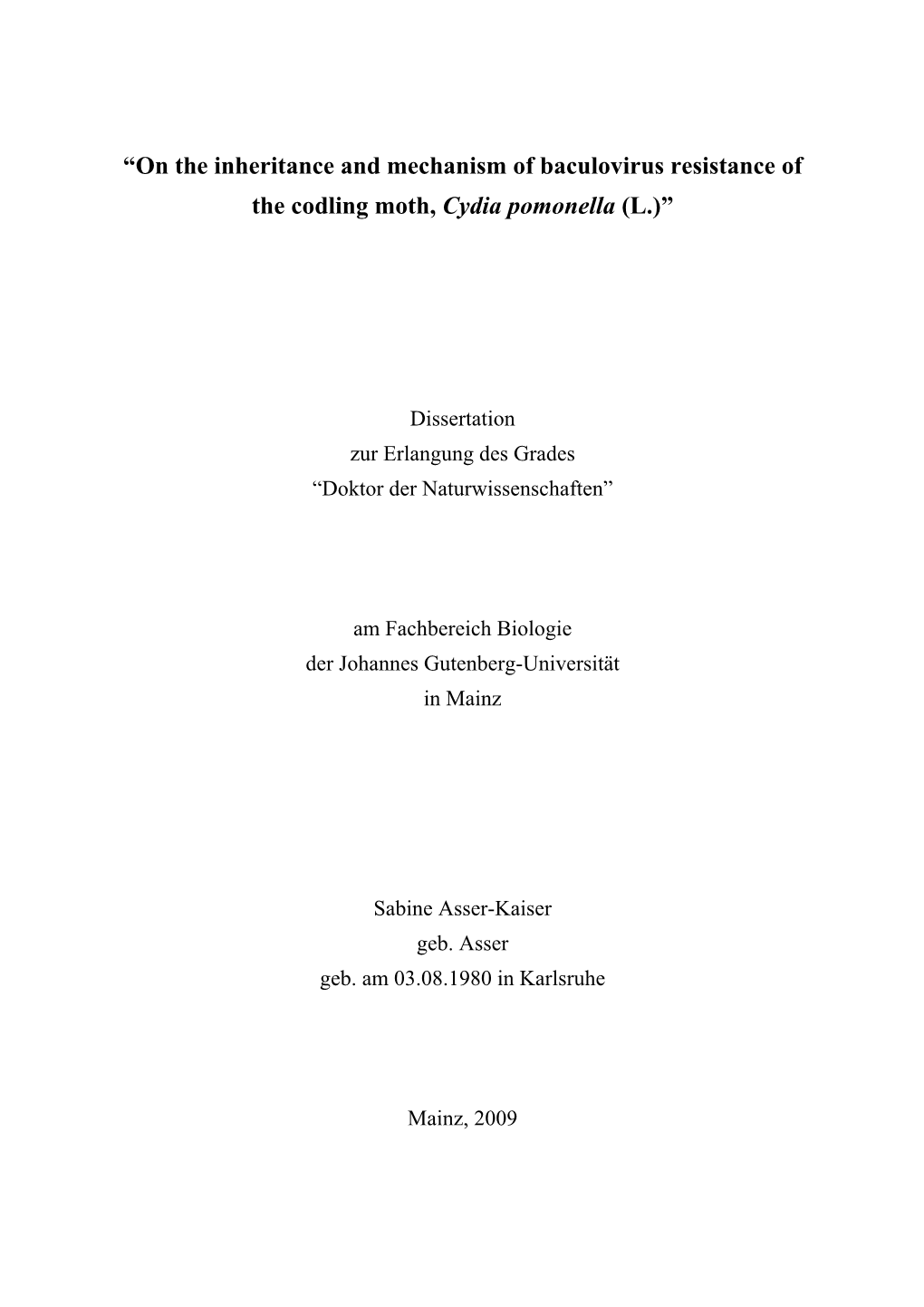 “On the Inheritance and Mechanism of Baculovirus Resistance of the Codling Moth, Cydia Pomonella (L.)”