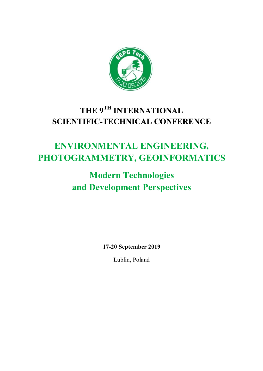 ENVIRONMENTAL ENGINEERING, PHOTOGRAMMETRY, GEOINFORMATICS Modern Technologies and Development Perspectives