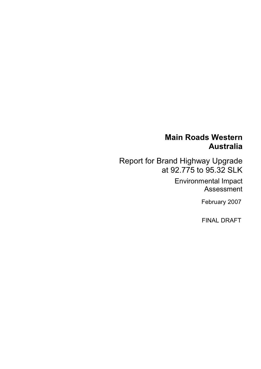 Main Roads Western Australia Report for Brand Highway Upgrade at 92.775 to 95.32 SLK Environmental Impact Assessment