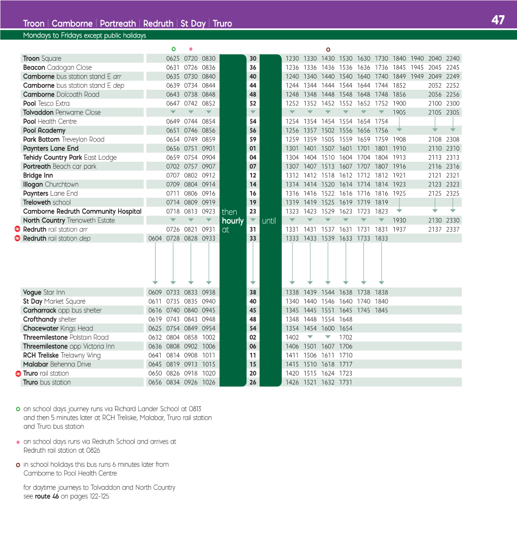 Camborne | Portreath | Redruth | St Day | Truro 47 Mondays to Fridays Except Public Holidays