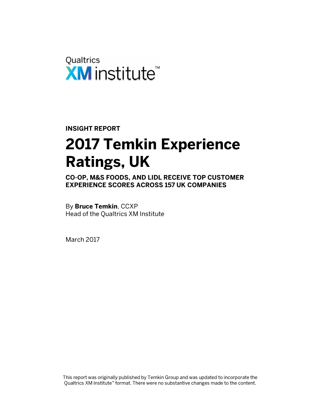 2017 Temkin Experience Ratings, UK CO-OP, M&S FOODS, and LIDL RECEIVE TOP CUSTOMER EXPERIENCE SCORES ACROSS 157 UK COMPANIES
