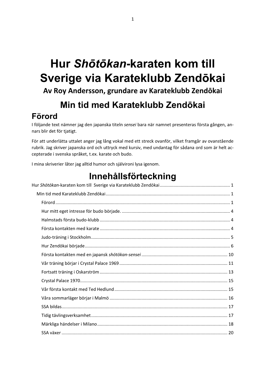 Hur Shōtōkan-Karaten Kom Till Sverige Via Karateklubb Zendōkai