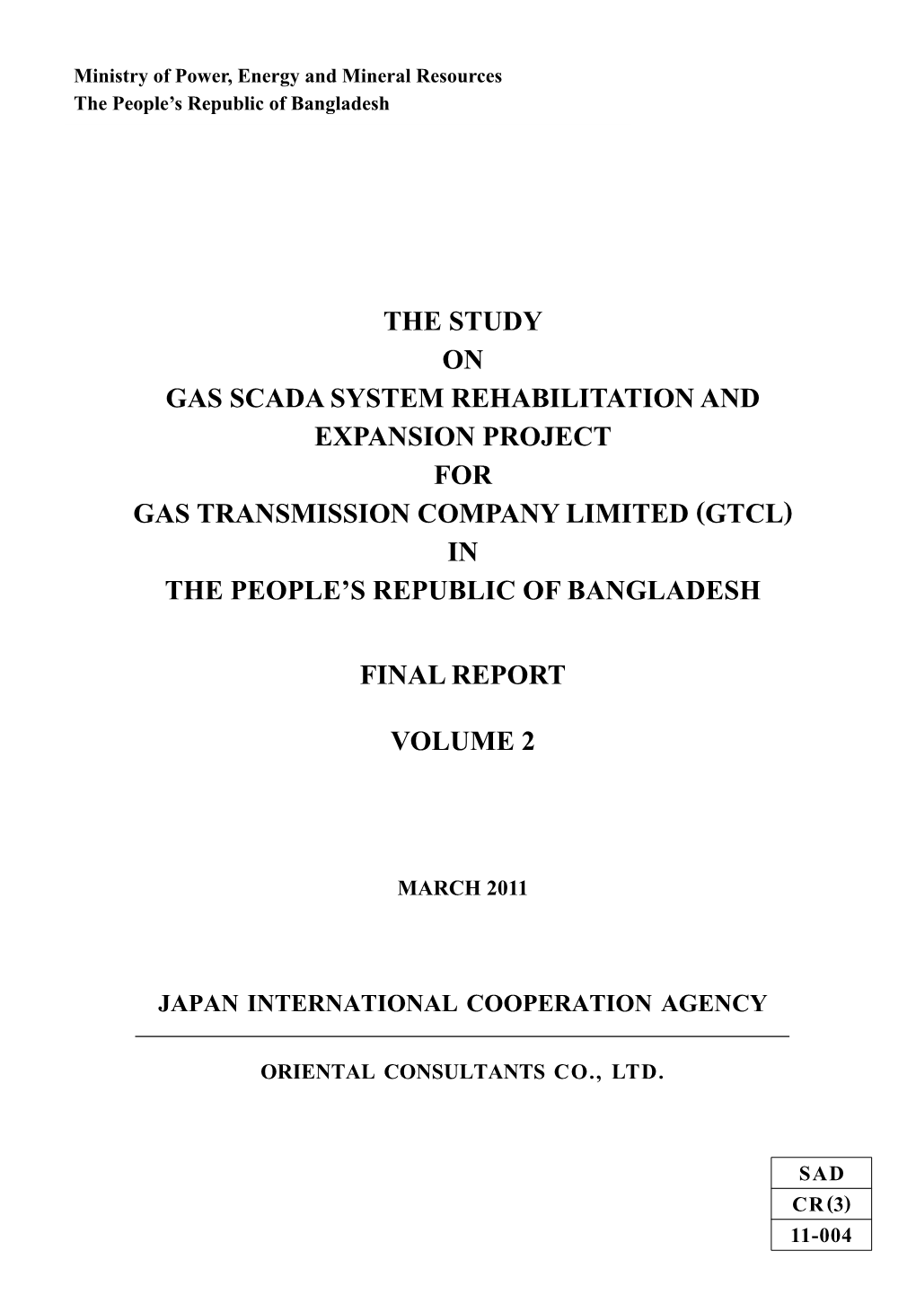 The Study on Gas Scada System Rehabilitation and Expansion Project for Gas Transmission Company Limited (Gtcl) in the People’S Republic of Bangladesh