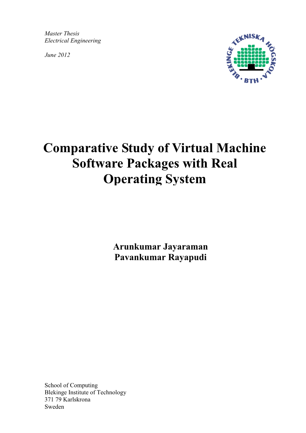Comparative Study of Virtual Machine Software Packages with Real Operating System