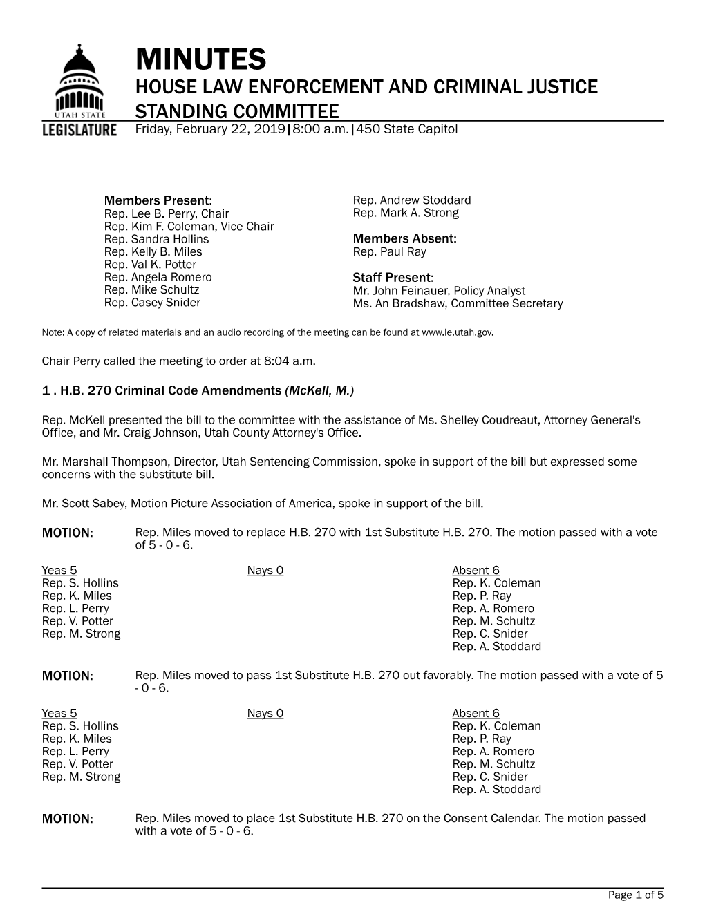 MINUTES HOUSE LAW ENFORCEMENT and CRIMINAL JUSTICE STANDING COMMITTEE Friday, February 22, 2019|8:00 A.M.|450 State Capitol