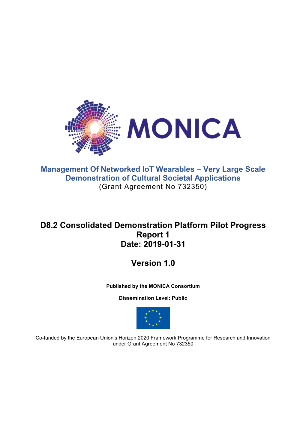 D8.2 Consolidated Demonstration Platform Pilot Progress Report 1 Date: 2019-01-31