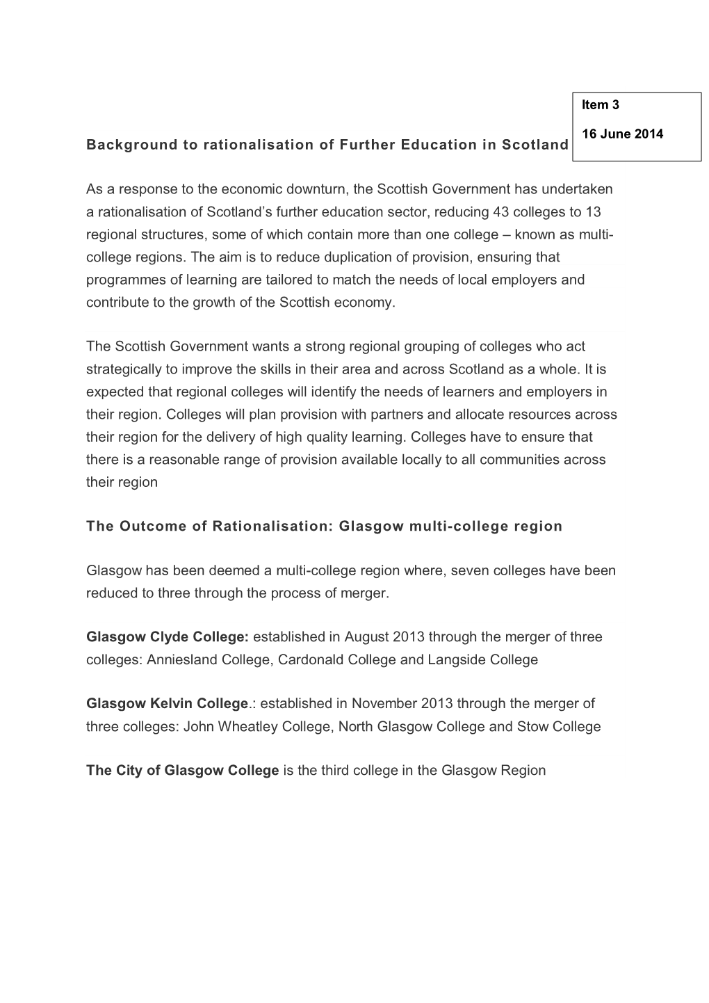 Background to Rationalisation of Further Education in Scotland As a Response to the Economic Downturn, the Scottish Government H