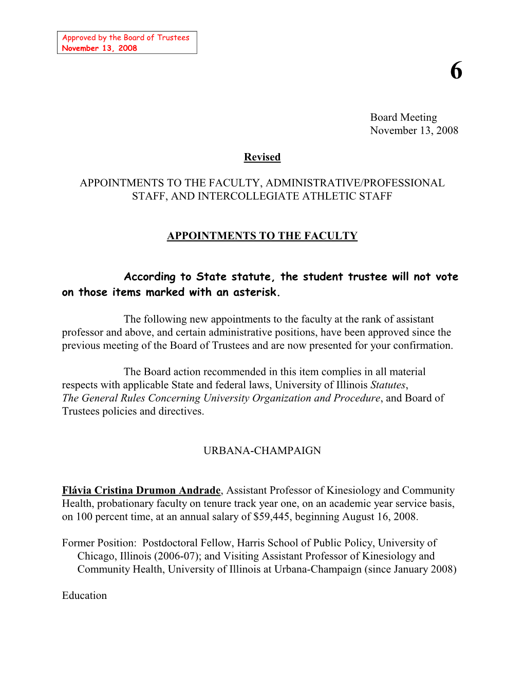 Board Meeting November 13, 2008 Revised APPOINTMENTS to THE