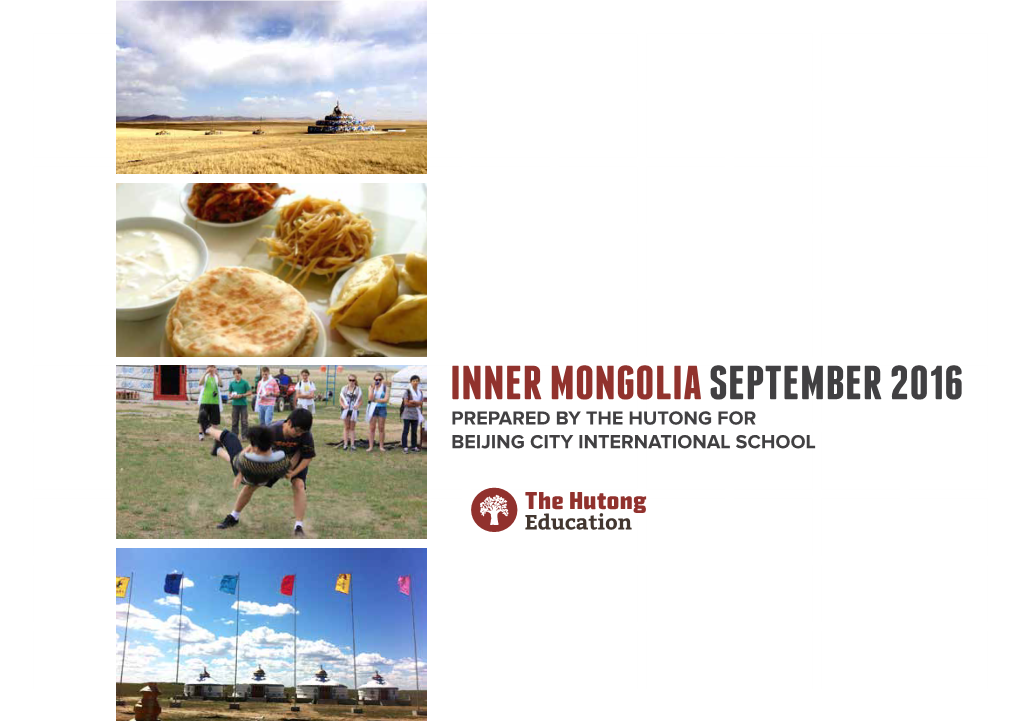 Inner Mongolia September 2016 Prepared by the Hutong for Beijing City International School Itinerary & Daily Schedule