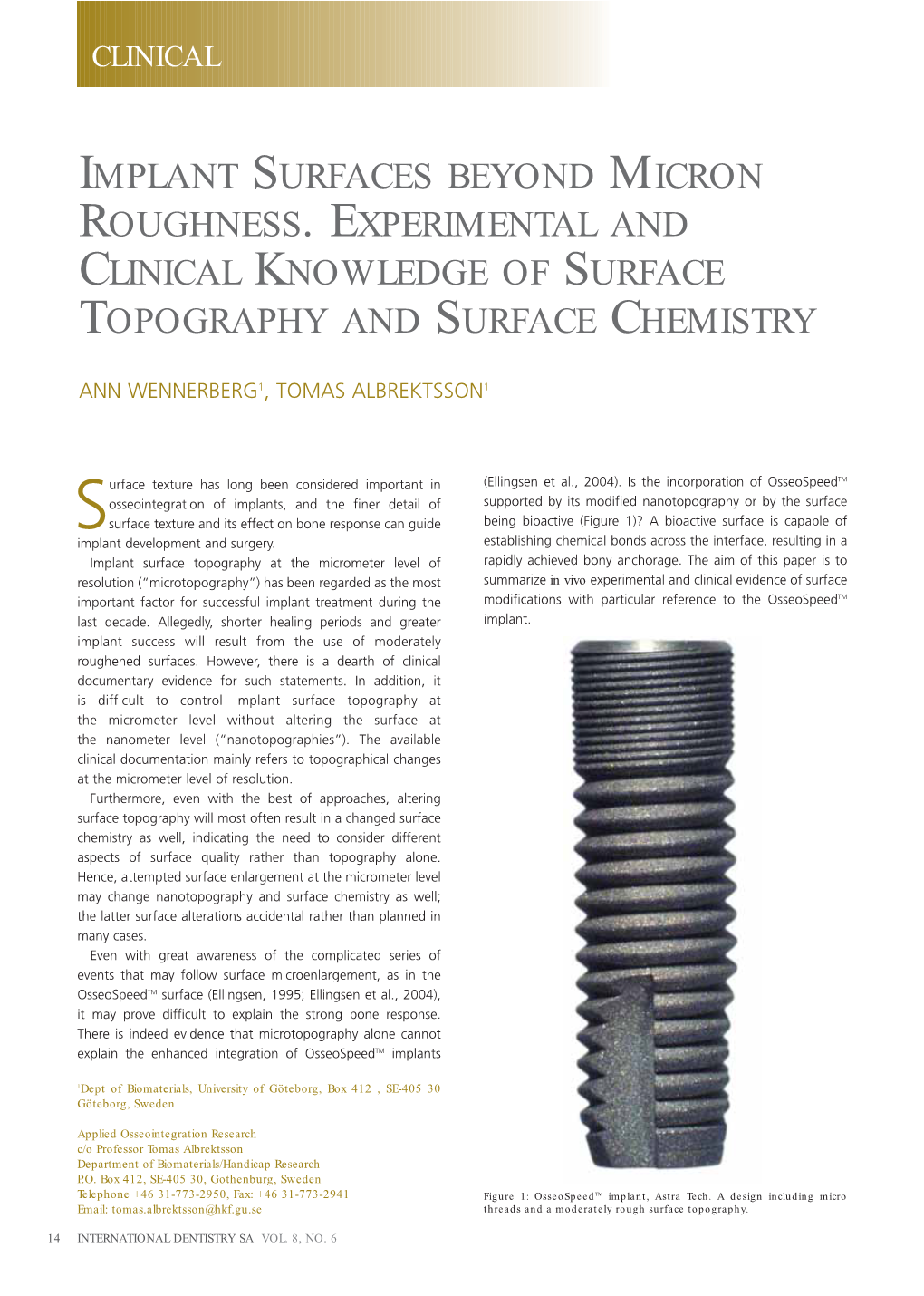 Implant Surfaces Beyond Micron Roughness