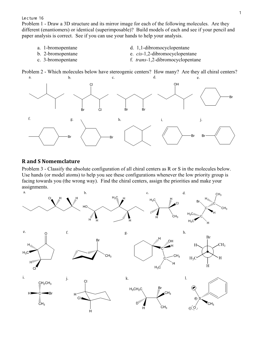 R and S Nomemclature Problem 3 - Classify the Absolute Configuration of All Chiral Centers As R Or S in the Molecules Below