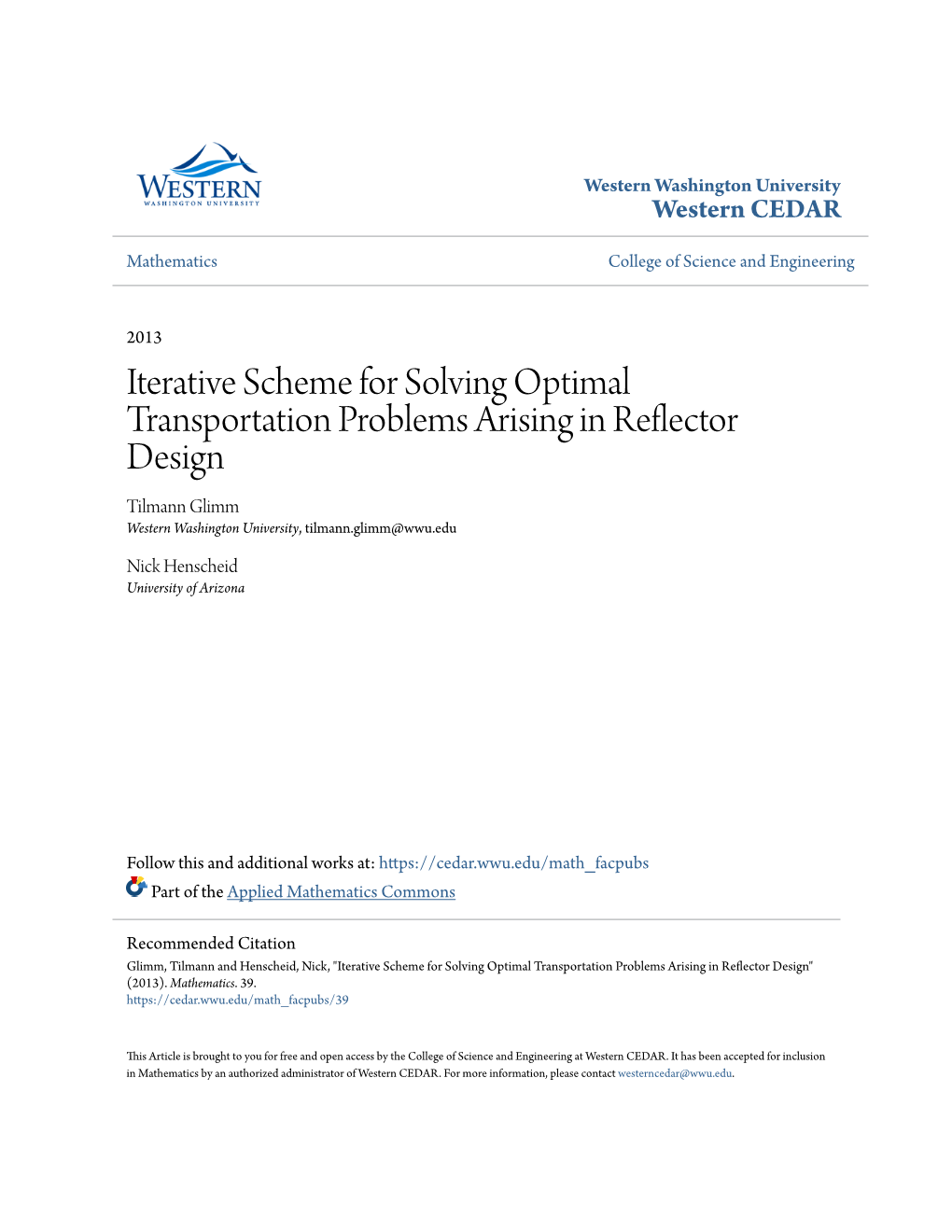 Iterative Scheme for Solving Optimal Transportation Problems Arising in Reflector Design Tilmann Glimm Western Washington University, Tilmann.Glimm@Wwu.Edu