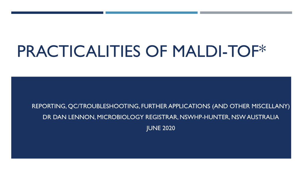 Practicalities of Maldi-Tof*