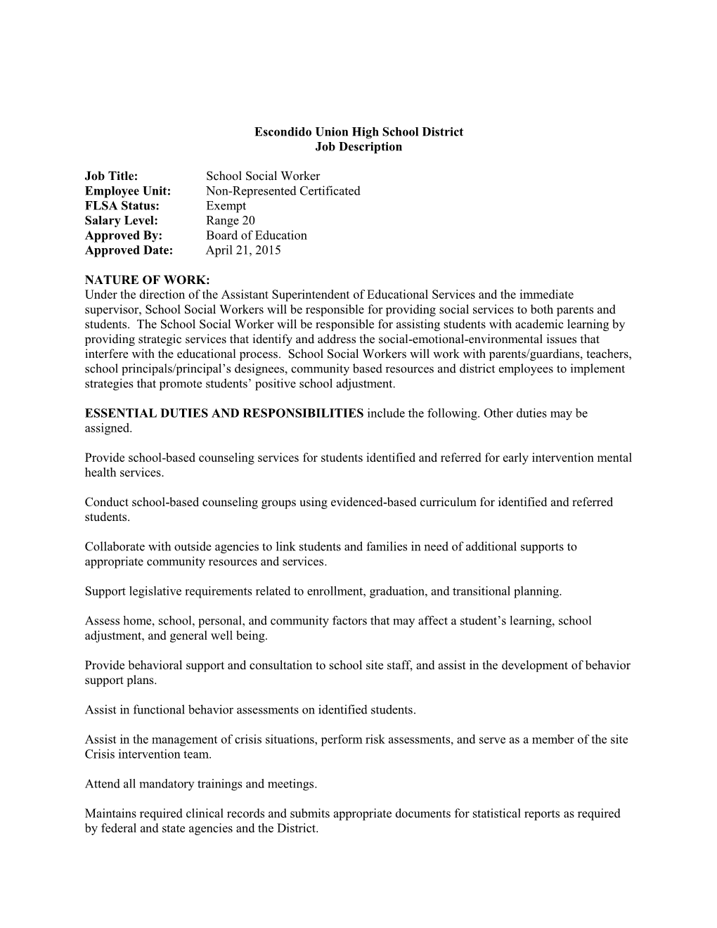 Escondido Union High School District Job Description Job Title: School Social Worker Employee Unit: Non-Represented Certificated
