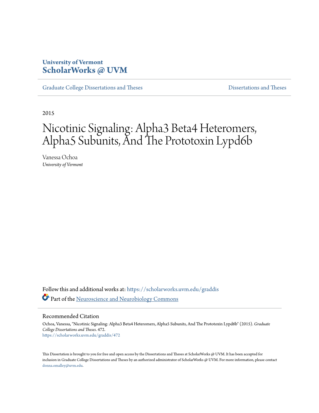 Nicotinic Signaling: Alpha3 Beta4 Heteromers, Alpha5 Subunits, and the Rp Ototoxin Lypd6b Vanessa Ochoa University of Vermont