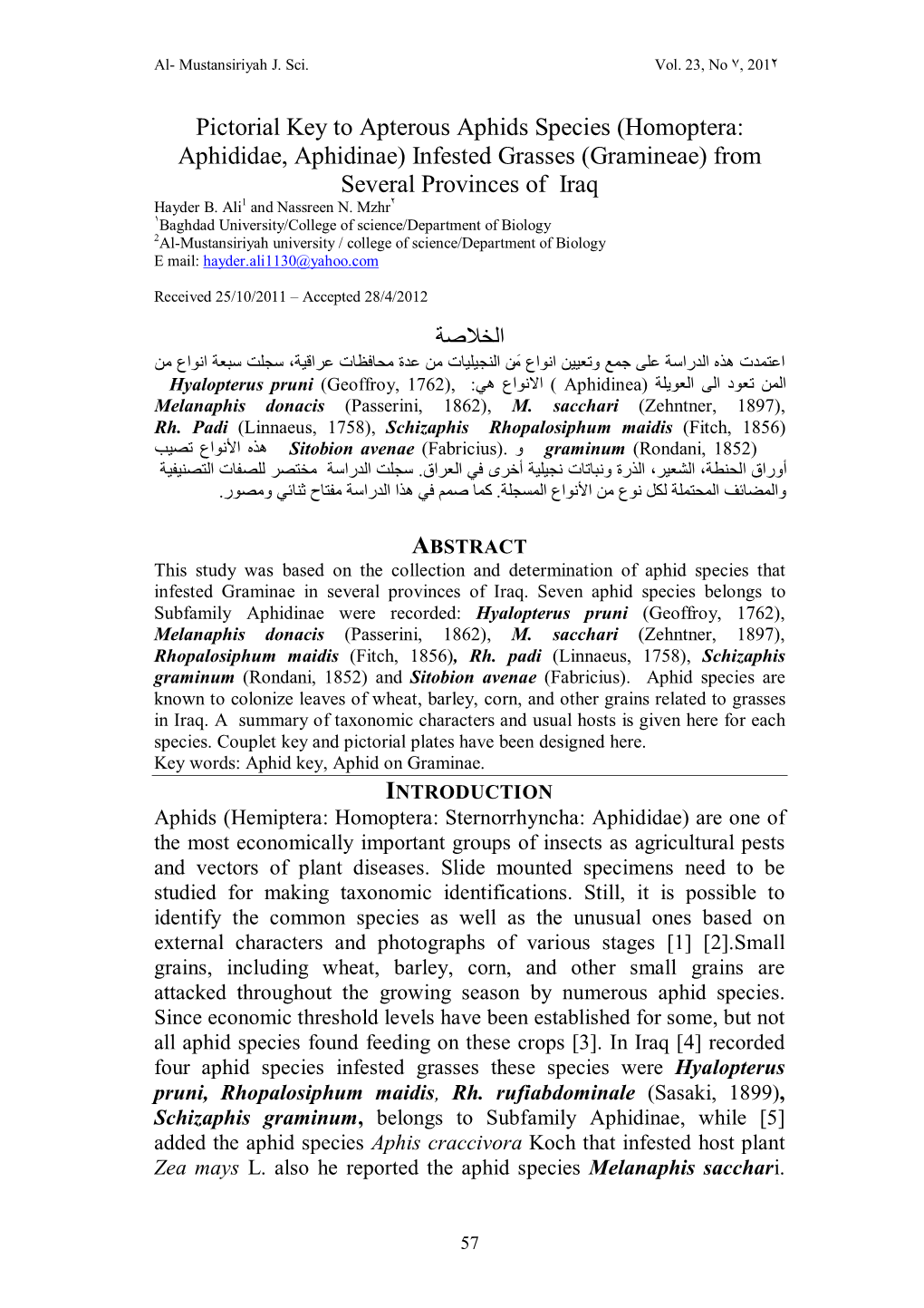 Pictorial Key to Apterous Aphids Species (Homoptera: Aphididae, Aphidinae) Infested Grasses (Gramineae) from Several Provinces of Iraq Hayder B