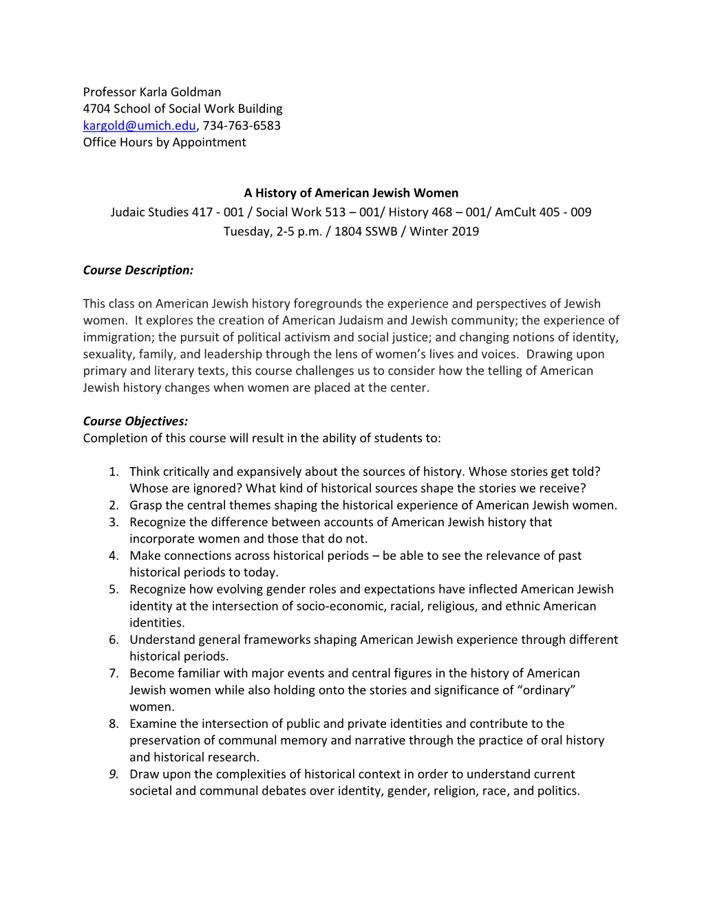 Professor Karla Goldman 4704 School of Social Work Building Kargold@Umich.Edu, 734-763-6583 Office Hours by Appointment