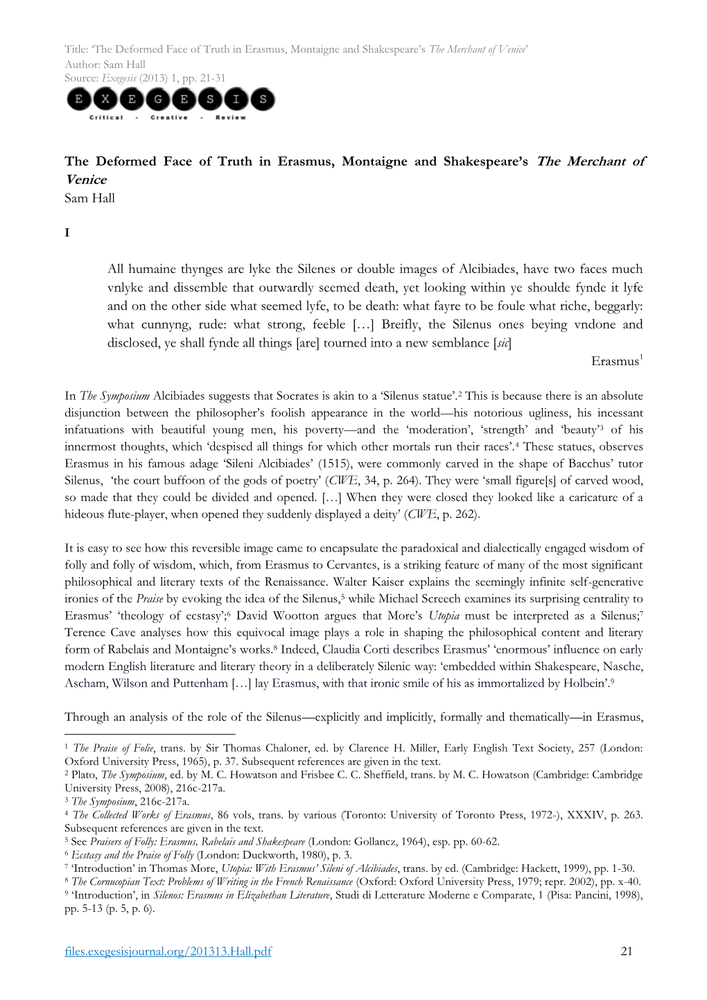 The Deformed Face of Truth in Erasmus, Montaigne and Shakespeare’S the Merchant of Venice’ Author: Sam Hall Source: Exegesis (2013) 1, Pp