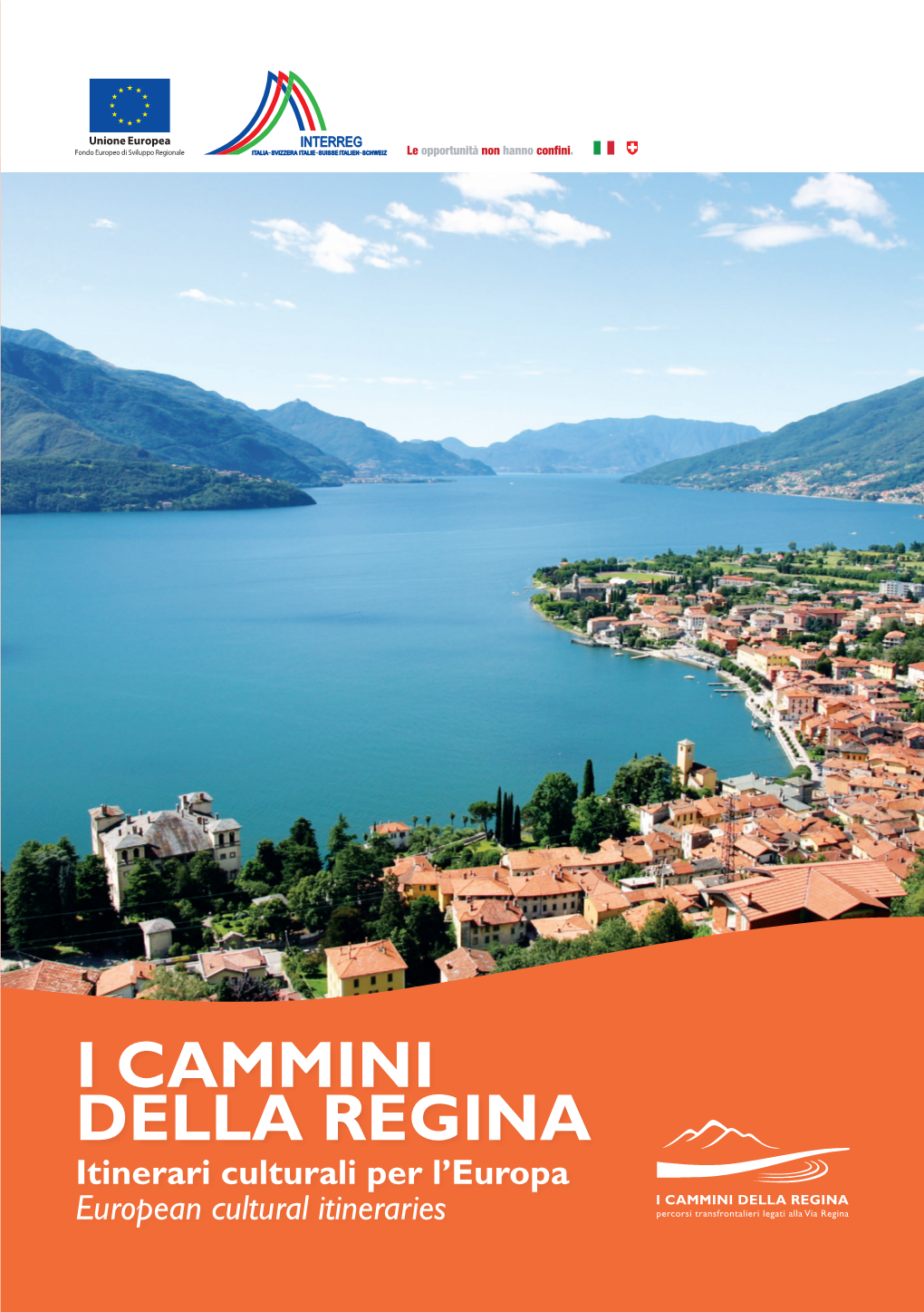 Como Area Has Always Been a Hin- Ritorio Cerniera, Proteso Verso L’Oltral- Ge Region, Stretching Towards the Alps