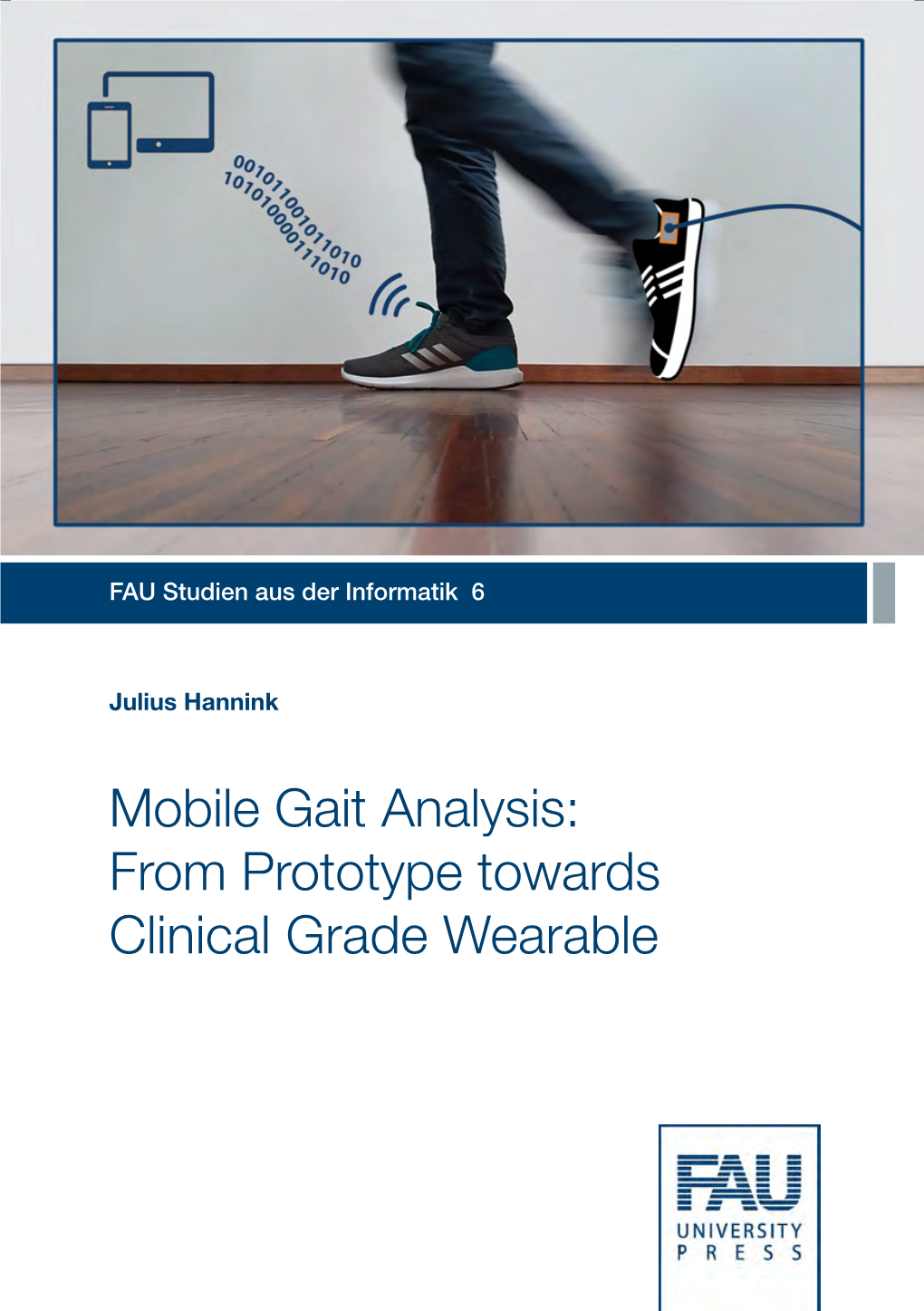 Mobile Gait Analysis: from Prototype Towards Clinical Grade Wearable