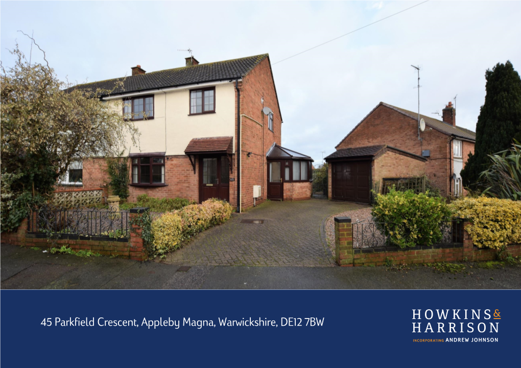 45 Parkfield Crescent, Appleby Magna, Warwickshire, DE12 7BW