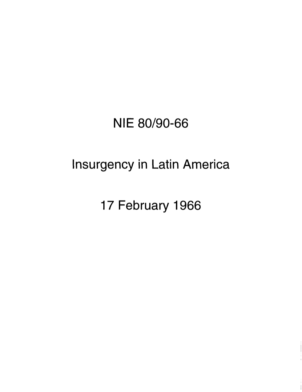 NIE 80/90-66 Insurgency in Latin America 17 February 1966