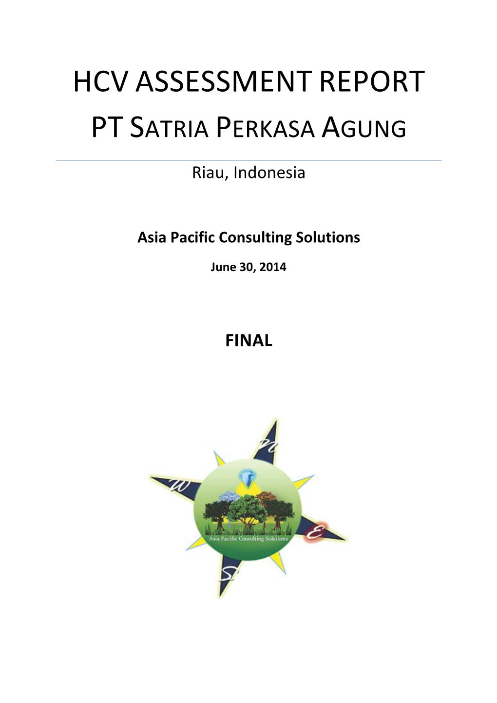 CV ASSESSMENT REPORT PT SATRIA PERKASA AGUNG Riau, Indonesia