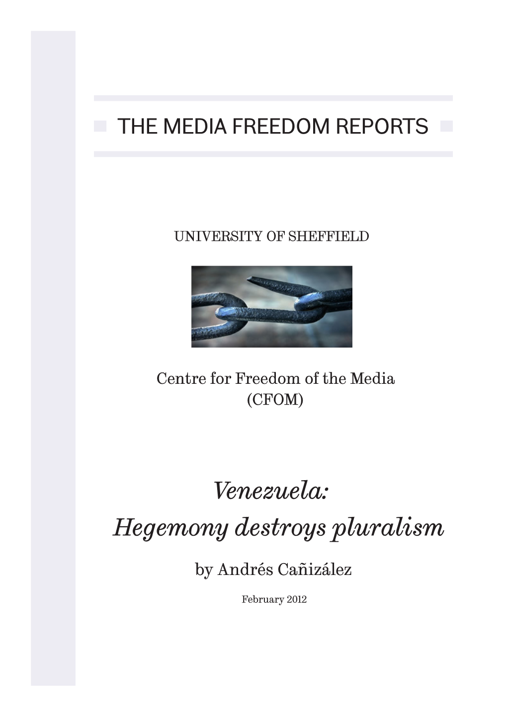 Venezuela: Hegemony Destroys Pluralism