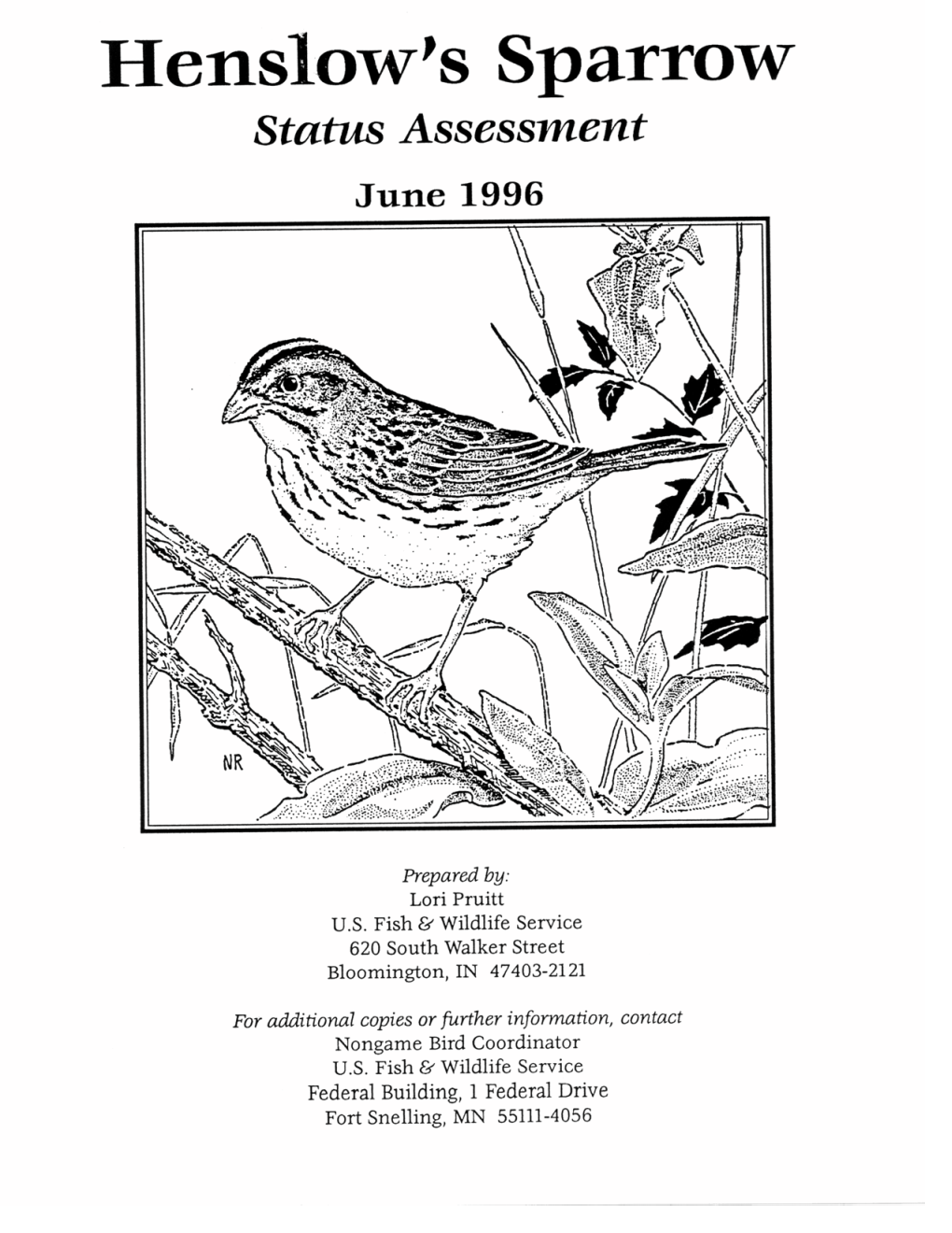 Status Assessment Includes Summaries of the Status of Henslow's Sparrow in 38 States and Canada, Which Make up the Current and Historic Range of the Species