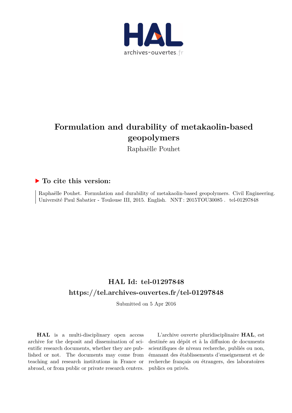 Formulation and Durability of Metakaolin-Based Geopolymers Raphaëlle Pouhet