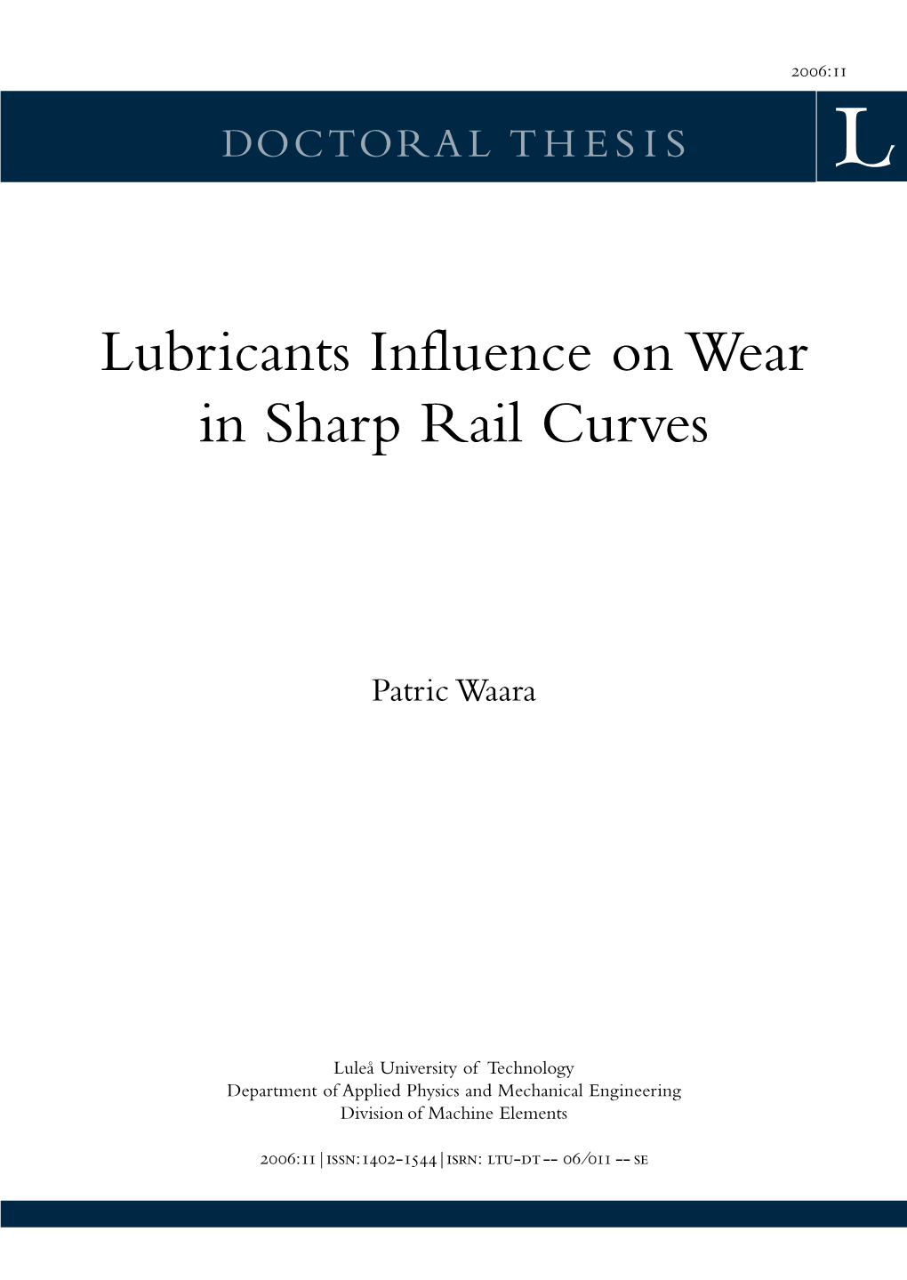 Lubricants Influence on Wear in Sharp Rail Curves