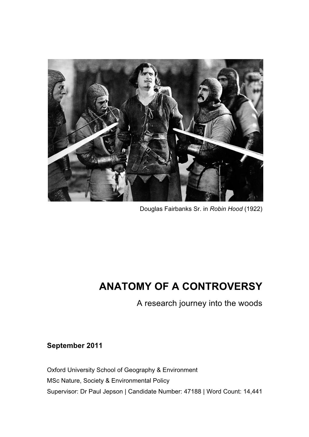ANATOMY of a CONTROVERSY a Research Journey Into the Woods