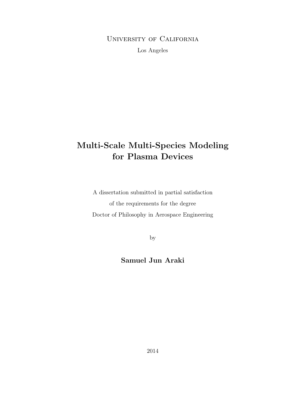 Multi-Scale Multi-Species Modeling for Plasma Devices