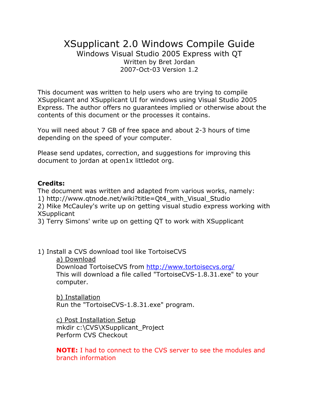 Xsupplicant 2.0 Windows Compile Guide Windows Visual Studio 2005 Express with QT Written by Bret Jordan 2007-Oct-03 Version 1.2