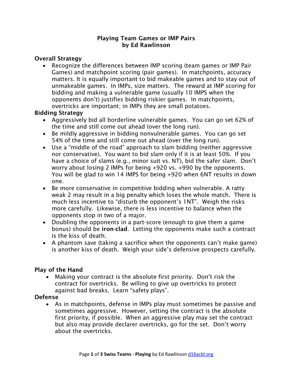 Playing Team Games Or IMP Pairs by Ed Rawlinson Overall Strategy