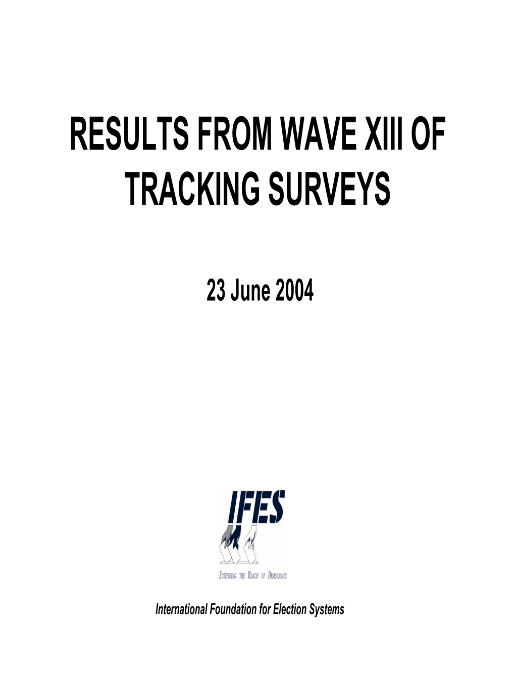 Results from Wave Xiii of Tracking Surveys