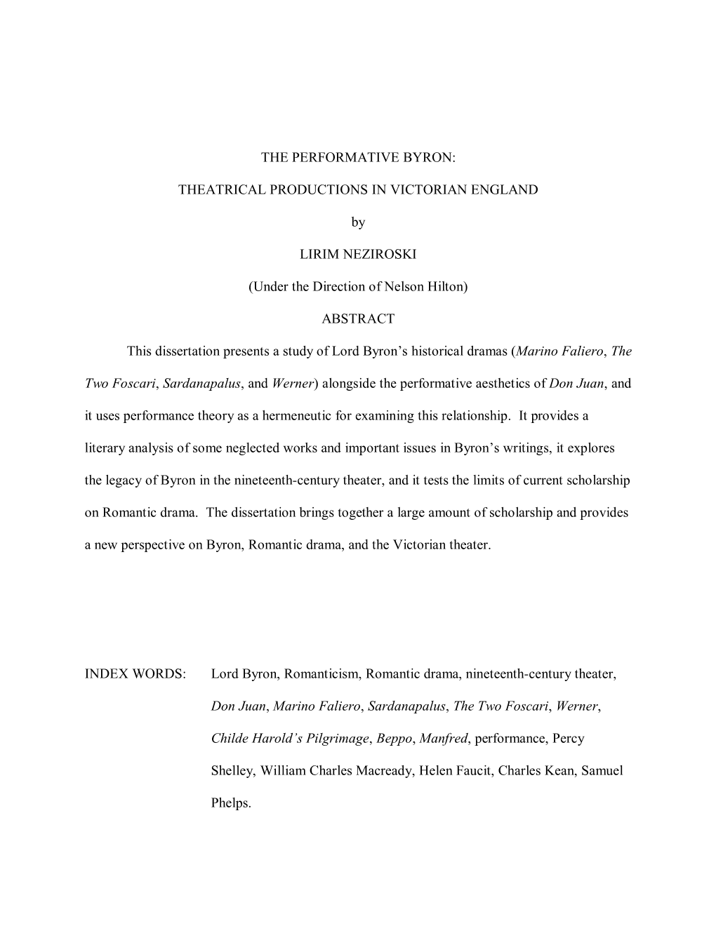 THE PERFORMATIVE BYRON: THEATRICAL PRODUCTIONS in VICTORIAN ENGLAND by LIRIM NEZIROSKI (Under the Direction of Nelson Hilton)