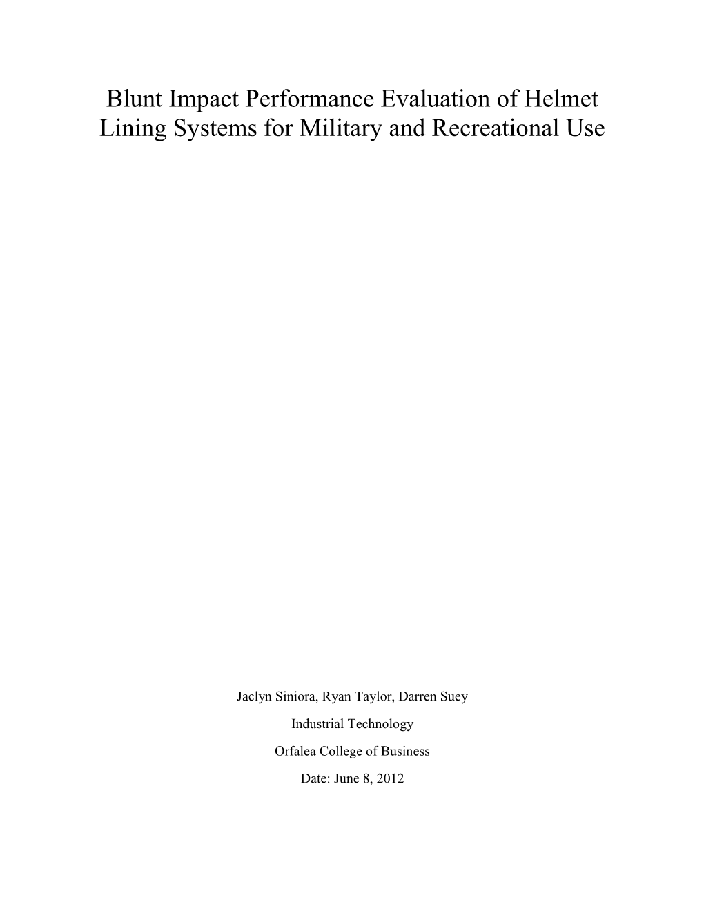 Blunt Impact Performance Evaluation of Helmet Lining Systems for Military and Recreational Use
