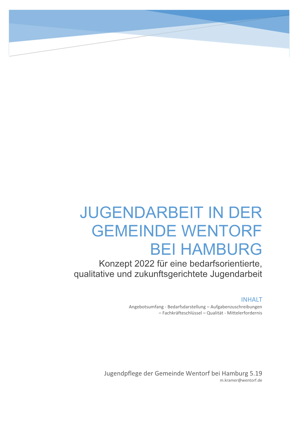 JUGENDARBEIT in DER GEMEINDE WENTORF BEI HAMBURG Konzept 2022 Für Eine Bedarfsorientierte, Qualitative Und Zukunftsgerichtete Jugendarbeit