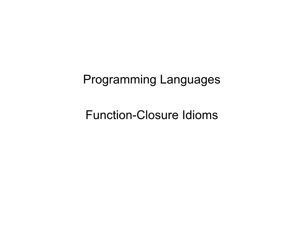 Programming Languages Function-Closure Idioms