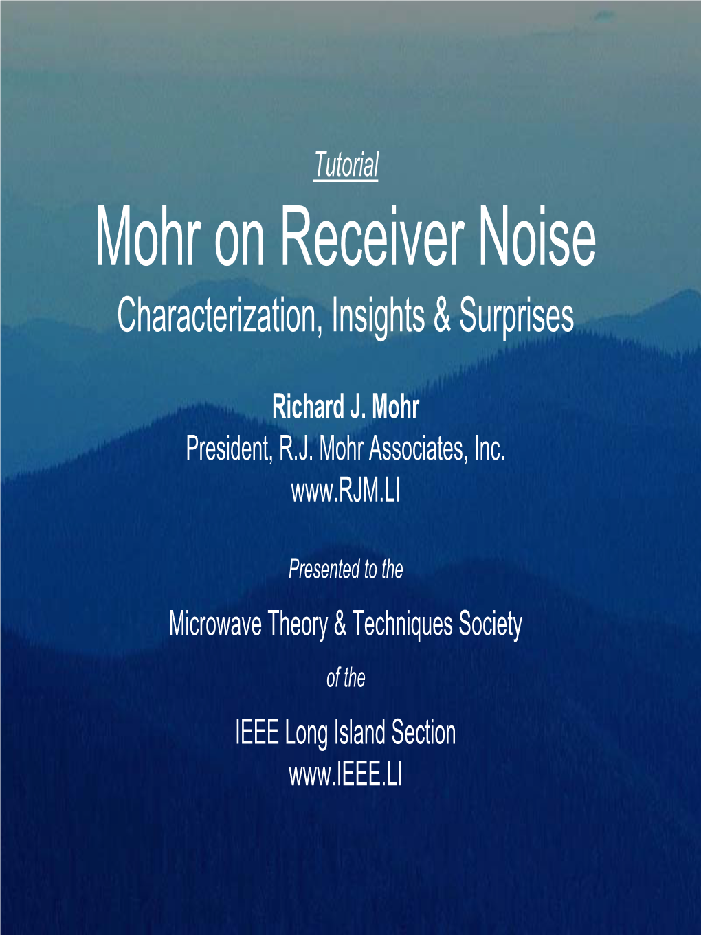 Mohr on Receiver Noise: Characterization, Insights & Surprises